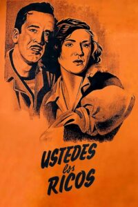 Ustedes, los Ricos (1948)